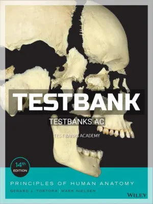 Test Bank for Principles of Human Anatomy 14th Edition by Tortora
