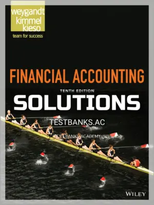 Solutions Manual for Financial Accounting 10th Edition by Weygandt