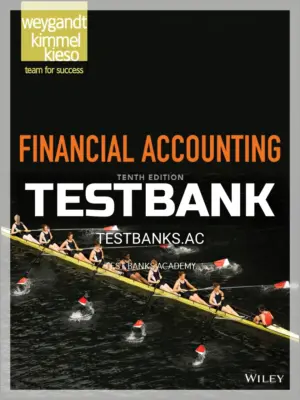 Test Bank for Financial Accounting 10th Edition by Weygandt