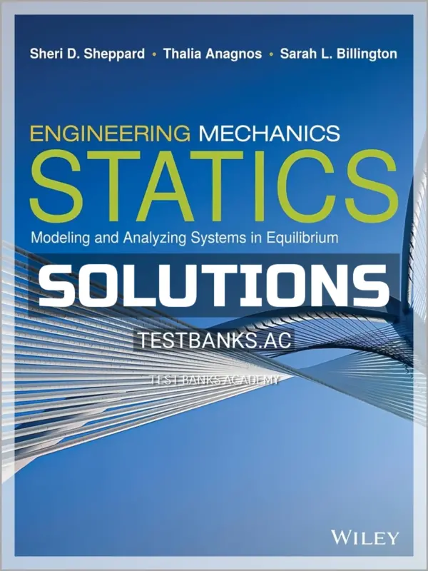 Solutions Manual for Engineering Mechanics Statics 1st Edition by Sheppard