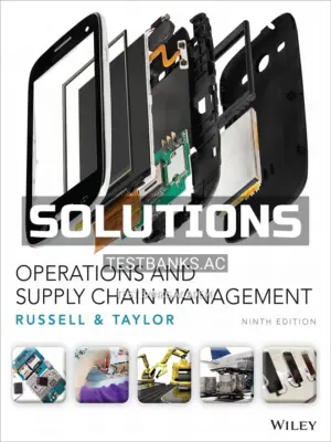 Solutions Manual for Operations and Supply Chain Management 9th Edition by Russell