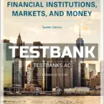 Test Bank for Financial Institutions Markets and Money 12th Edition by Kidwell