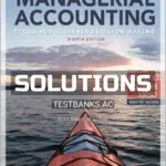 Solutions Manual for Managerial Accounting Tools for Business Decision Making 8th Edition by Weygandt