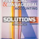 Solutions Manual for Financial and Managerial Accounting 3rd Edition by Weygandt