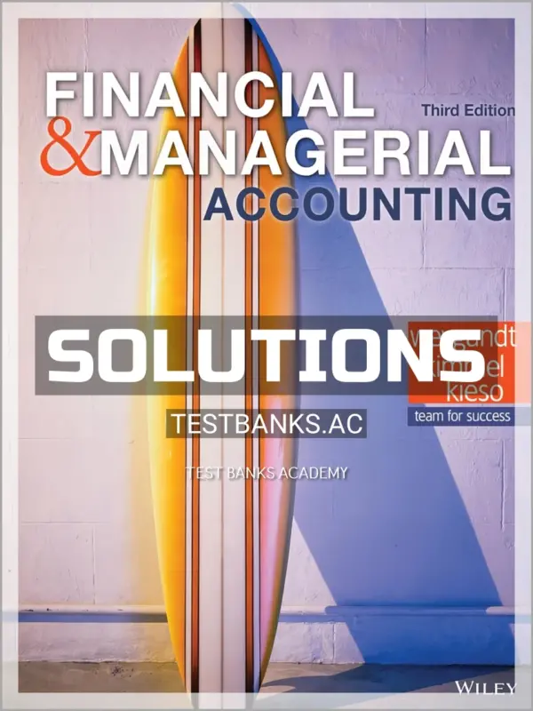 Solutions Manual for Financial and Managerial Accounting 3rd Edition by Weygandt