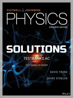 Solutions Manual for Physics 11th Edition by Cutnell