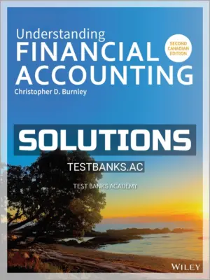 Solutions Manual for Understanding Financial Accounting 2nd CA Edition by Burnley