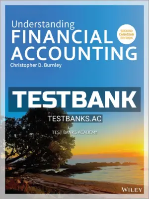 Test Bank for Understanding Financial Accounting 2nd CA Edition by Burnley
