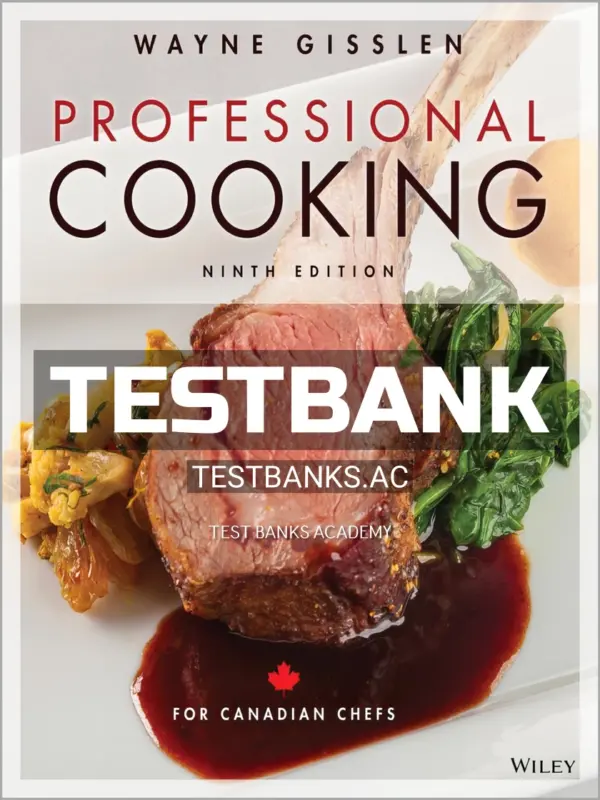 Test Bank for Professional Cooking for Canadian Chefs 9th CA Edition by Gisslen