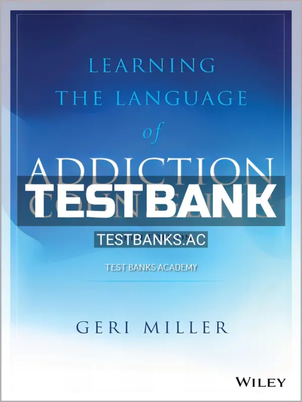 Test Bank for Learning the Language of Addiction Counseling 5th Edition by Miller