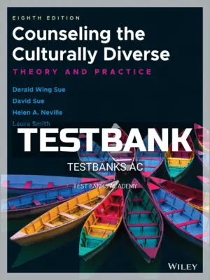 Test Bank for Counseling the Culturally Diverse 8th Edition by Sue