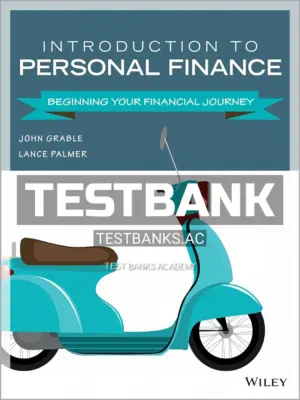Test Bank for Introduction to Personal Finance Beginning Your Financial Journey 1st Edition by Grable