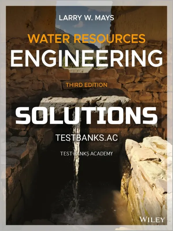 Solutions Manual for Water Resources Engineering 3rd Edition by Mays
