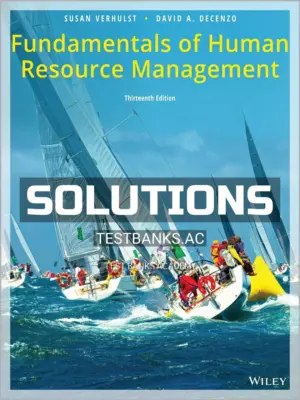 Solutions Manual for Fundamentals of Human Resource Management 13th Edition by Verhulst