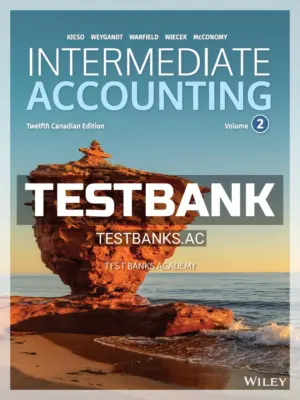 Test Bank for Intermediate Accounting Volume 2 12th CA Edition by Kieso