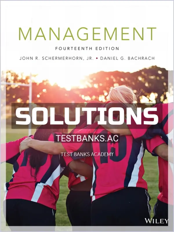 Solutions Manual for Management 14th Edition by Schermerhorn