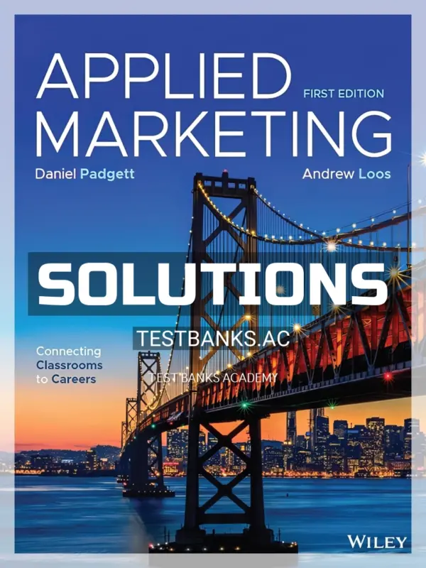 Solutions Manual for Applied Marketing Connecting Classrooms to Careers 1st Edition by Padgett