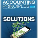 Solutions Manual for Accounting Principles Volume 2 8th CA Edition by Weygandt