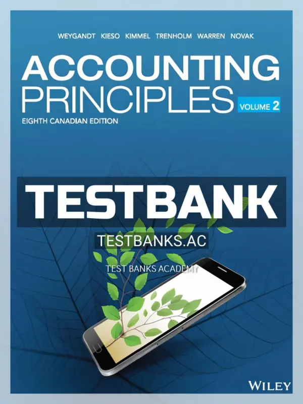 Test Bank for Accounting Principles Volume 2 8th CA Edition by Weygandt
