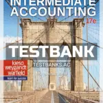 Test Bank for Intermediate Accounting 17th Edition by Kieso