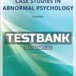 Test Bank for Case Studies in Abnormal Psychology 11th Edition by Oltmanns