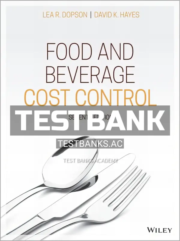 Test Bank for Food and Beverage Cost Control 7th Edition by Dopson