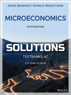 Solutions Manual for Microeconomics 6th Edition by Besanko