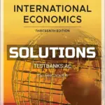 Solutions Manual for International Economics 13th Edition by Salvatore