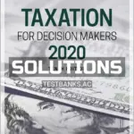 Solutions Manual for Taxation for Decision Makers 2020 10th Edition by Dennis-Escoffier