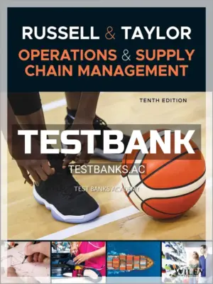 Test Bank for Operations and Supply Chain Management 10th Edition by Russell