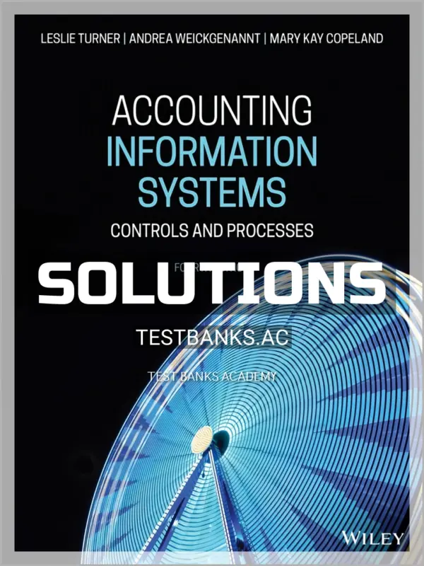 Solutions Manual for Accounting Information Systems Controls and Processes 4th Edition by Turner