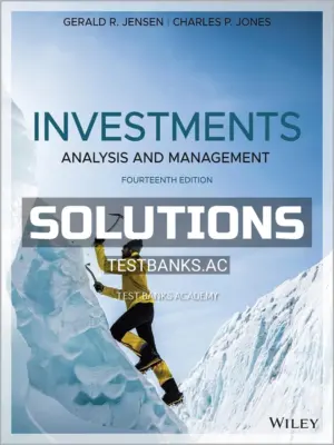 Solutions Manual for Investments Analysis and Management 14th Edition by Jones