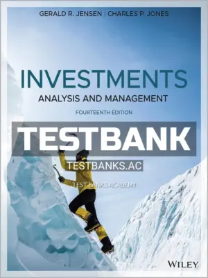 Test Bank for Investments Analysis and Management 14th Edition by Jones