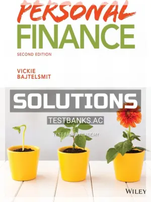 Solutions Manual for Personal Finance 2nd Edition by Bajtelsmit