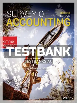 Test Bank for Survey of Accounting 2nd Edition by Kimmel