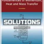 Solutions Manual for Fundamentals of Momentum Heat and Mass Transfer 7th Edition by Welty