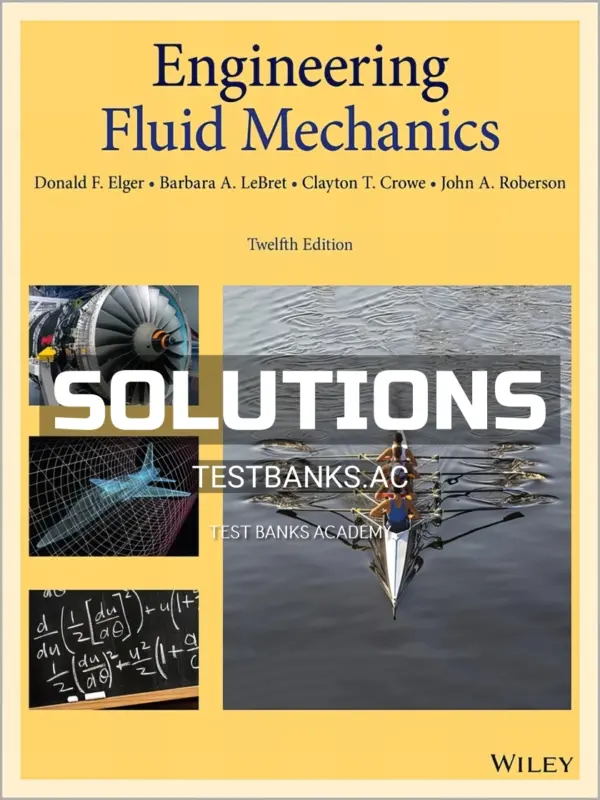 Solutions Manual for Engineering Fluid Mechanics 12th Edition by Elger
