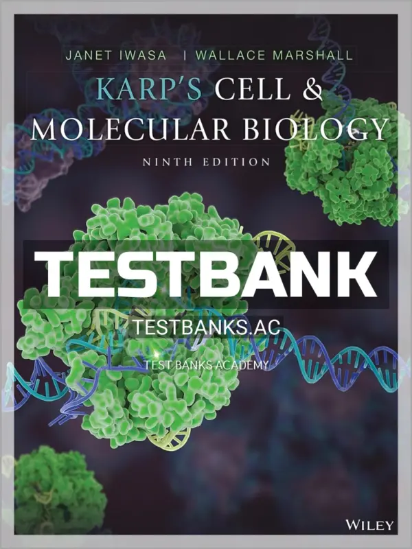 Test Bank for Karp's Cell and Molecular Biology 9th Edition by Karp