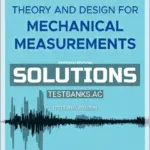 Solutions Manual for Theory and Design for Mechanical Measurements 7th Edition by Figliola
