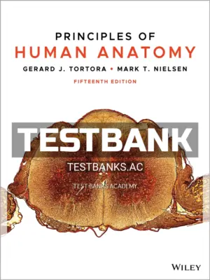 Test Bank for Principles of Human Anatomy 15th Edition by Tortora