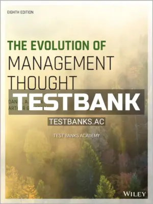 Test Bank for Evolution of Management Thought 8th Edition by Wren