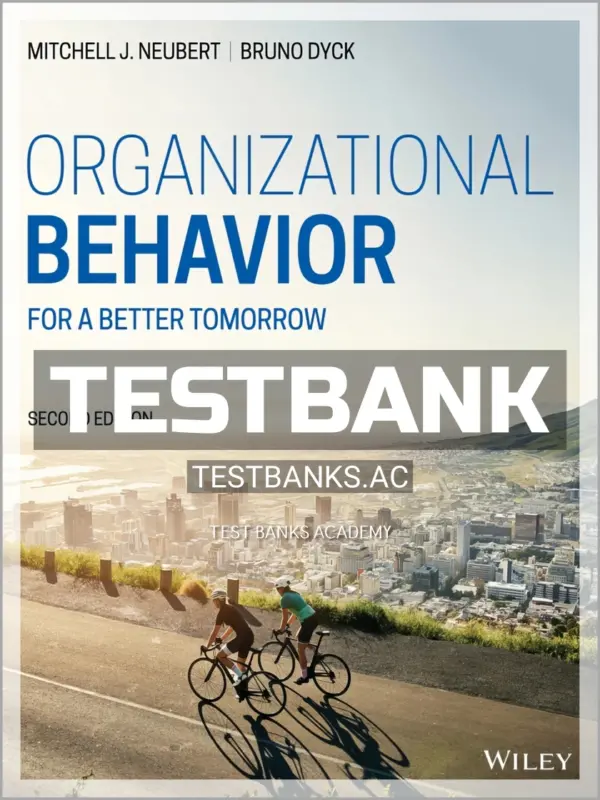 Test Bank for Organizational Behavior 2nd Edition by Neubert