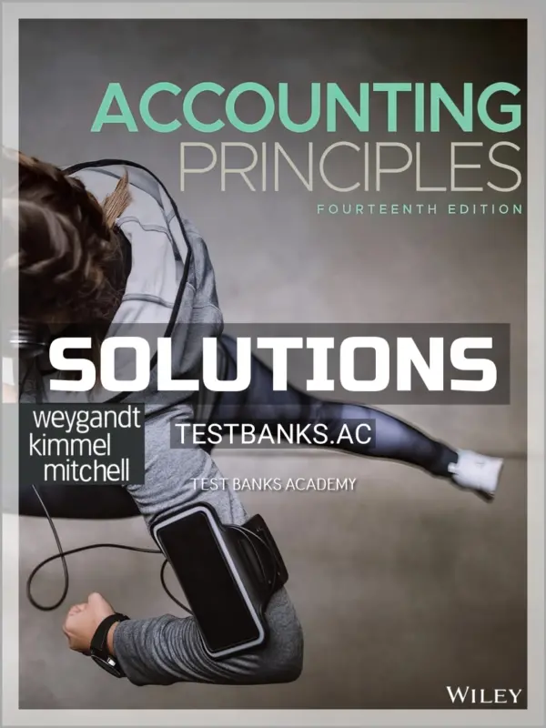Solutions Manual for Accounting Principles 14th Edition by Weygandt