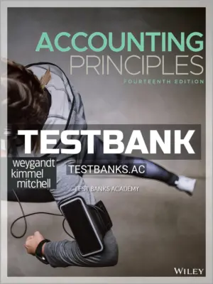 Test Bank for Accounting Principles 14th Edition by Weygandt