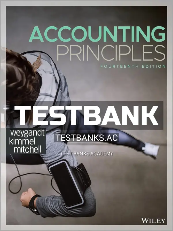 Test Bank for Accounting Principles 14th Edition by Weygandt