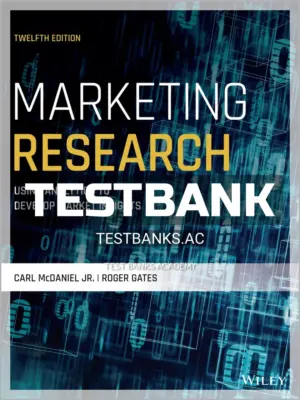 Test Bank for Marketing Research 12th Edition by McDaniel