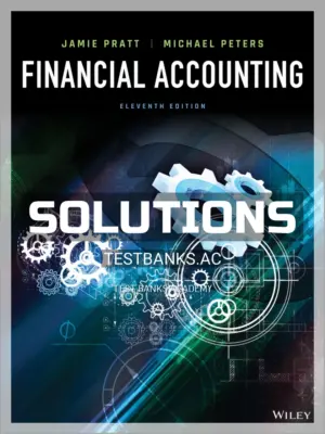 Solutions Manual for Financial Accounting 11th Edition by Pratt