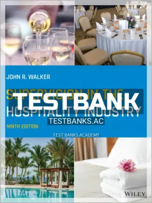 Test Bank for Supervision in the Hospitality Industry 9th Edition by Walker