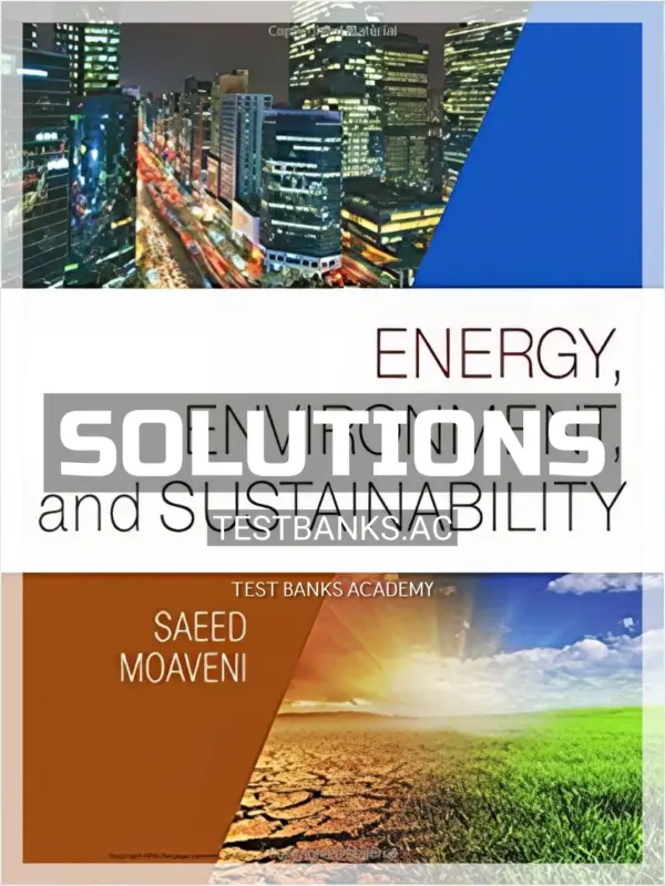 Solutions Manual for Energy Environment and Sustainability 1st Edition by Moaveni