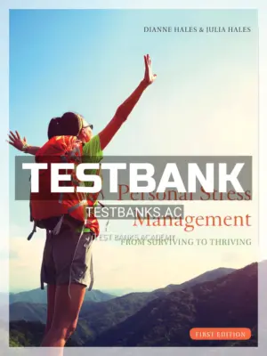 Test Bank for Personal Stress Management 1st Edition by Hales